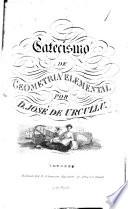 Catecismo de geometria elemental. Por ... J. de Urcullu [or rather by J. Nuñez de Arenas].