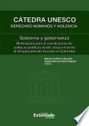 Cátedra Unesco derechos humanos y violencia: gobierno y gobernanza. Reflexiones para la construcción de políticas públicas desde abajo en torno al desplazamiento forzado en Colombia