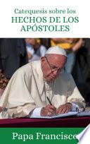 Catequesis sobre los Hechos de los Apóstoles