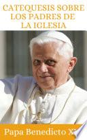 Catequesis sobre los Padres de la Iglesia