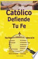 Católico Defiende Tu Fe
