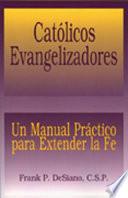 Católicos Evangelizadores (The Evangelizing Catholic)