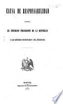 Causa de responsabilidad contra el ciudadano presidente de la Republica. (... Jeneral J. M. Obando i los ex-secretarios de gobierno i de guerra señores A. del Real i V. F. Barriga.).