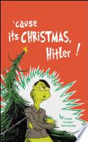'Cause It's Christmas, Hitler!