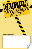 CAUTION Proceso de Creacion de Proyecto1