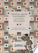 Cautiverio, sujeción y servidumbre