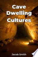 Cave Dwelling Cultures