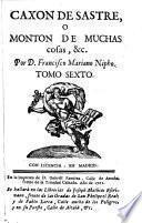 Caxón de sastre, ó monton de muchas cosas, buenas, mejores y medianas