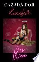 Cazada por Lucifer (Erótica de Fantasía Oscura y Humor Negro)