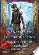 Cazadores de Sombras. Los Manuscritos Rojos de la