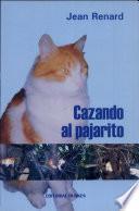 Cazando al pajarito