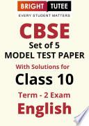 CBSE (Set of 5) Model Test Paper with Solutions in English for Class 10th Term - 2 Examination
