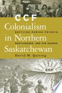CCF Colonialism in Northern Saskatchewan