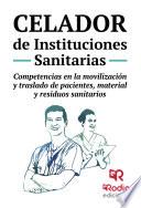 Celador de Instituciones Sanitarias. Competencias en la movilización y traslado de pacientes, material y residuos sanitarios