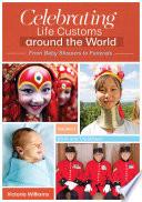 Celebrating Life Customs around the World