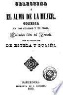 Celestina, ó, El alma de la mujer