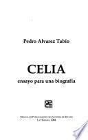 Celia, ensayo para una biografía