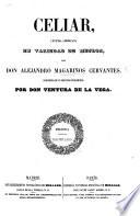 Celiar, leyenda Americana en variedad de metros ... precedida de un discurso preliminar por Don V. de la Vega. (Colon y el Nuevo Mondo.).