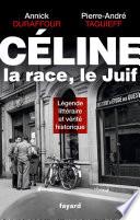 Céline, la race, le Juif