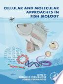 Cellular and Molecular Approaches in Fish Biology