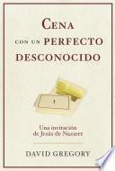 Cena con un perfecto desconocido