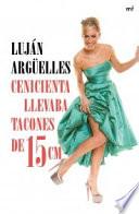 Cenicienta llevaba tacones de 15 cm