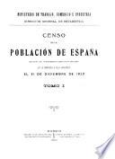 Censo de la población de España según el empadronamiento hecho en la península e islas adyacentes el 31 de diciembre de 1920 ...