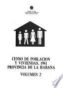 Censo de población y viviendas, 1981: Provincia de la Habana