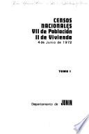 Censos nacionales: VII [i.e. septimo] de poblacion, II [i.e. segundo] de vivienda, 4 de junio de 1972