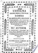 Censura critico-medica epistolar sobre el sistema del origen de las enfermedades, uso y virtud universal de los polvos purgativos del doctor D. Juan Ailhaud...