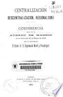 Centralización, descentralización, regionalismo