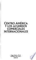 Centro América y los acuerdos comerciales internacionales