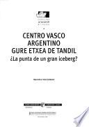 Centro Vasco Argentino Gure Etxea de Tandil