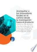 Centros de apoyo a la tecnología y la innovación (CATI) Informe de 2021