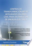 CENTROS DE TRANSFORMACIÓN MT/BT INTEGRADOS EN OBRA CIVIL PARA DISTRIBUCIÓN DE ENERGÍA ELÉCTRICA