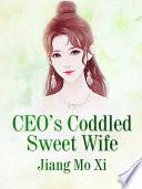 CEO’s Coddled Sweet Wife