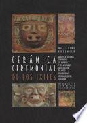 Ceramica Ceremonial de Los Ixiles