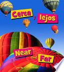 Cerca Y Lejos/Near and Far