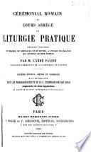 Cérémonial romain et cours abrégé de liturgie pratique contenant l'explication du missel du bréviaire et du rituel