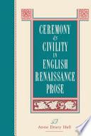 Ceremony and Civility in English Renaissance Prose