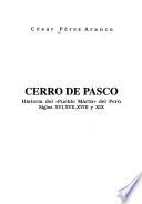 Cerro de Pasco: Siglos XVI, XVII, XVIII y XIX
