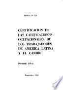 Certificación de las calificaciones ocupacionales de los trabajadores de América Latina y el Caribe