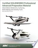 Certified SOLIDWORKS Professional Advanced Preparation Material (SOLIDWORKS 2025)