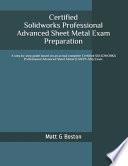 Certified Solidworks Professional Advanced Sheet Metal Exam Preparation: Cswpa-SM