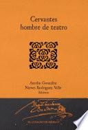 Cervantes hombre de teatro