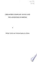 Cervantes's Exemplary Novels and the Adventure of Writing