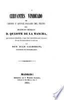 Cervantes vindicado en ciento y quince pasajes del texto del ingenioso hidalgo D. Quijote de la Mancha