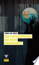 Ces psychopathes qui nous gouvernent
