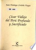 César Vallejo del Perú profundo y sacrificado