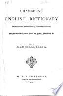 Chamber's English Dictionary, Pronouncing, Explanatory, and Etymological